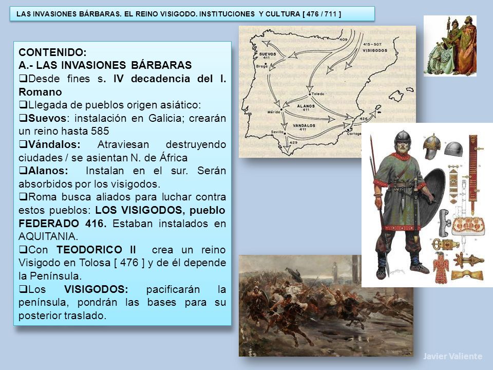 A.- LAS INVASIONES BÁRBARAS Desde fines s. IV decadencia del I. Romano