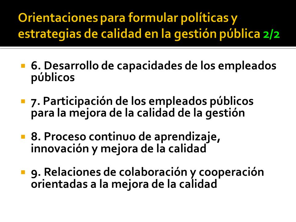 Orientaciones para formular políticas y estrategias de calidad en la gestión pública 2/2