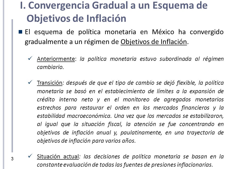 I. Convergencia Gradual a un Esquema de Objetivos de Inflación