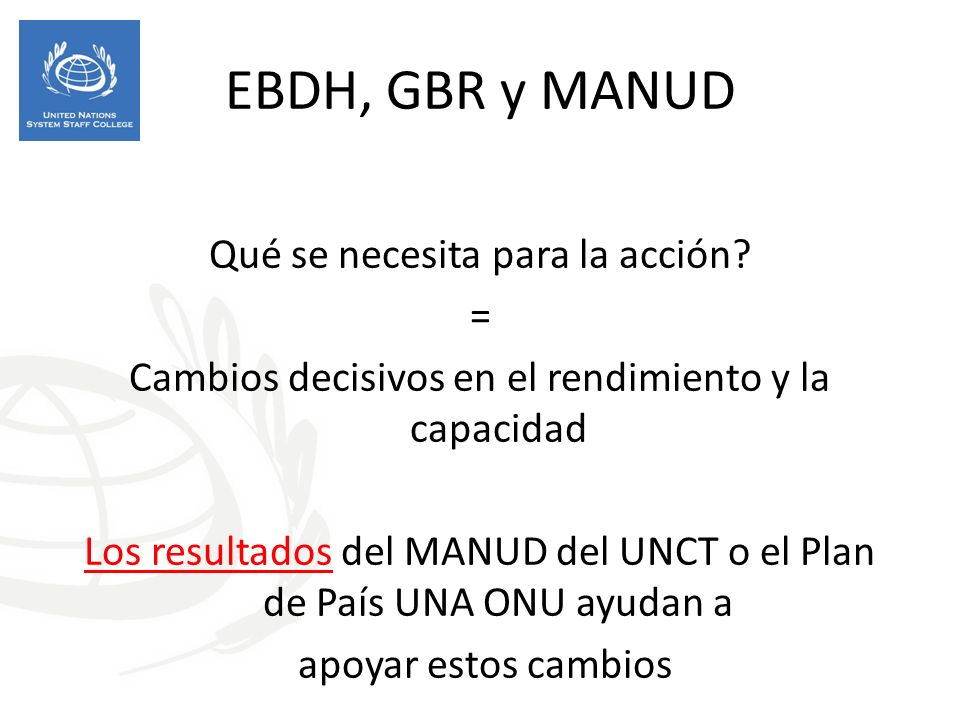 EBDH, GBR y MANUD Qué se necesita para la acción =