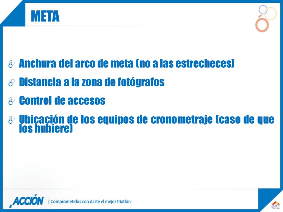 meta Anchura del arco de meta (no a las estrecheces)