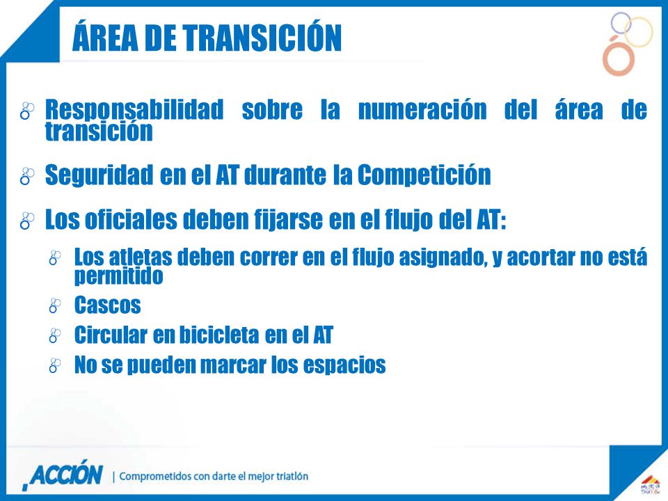 Área de transición Responsabilidad sobre la numeración del área de transición. Seguridad en el AT durante la Competición.
