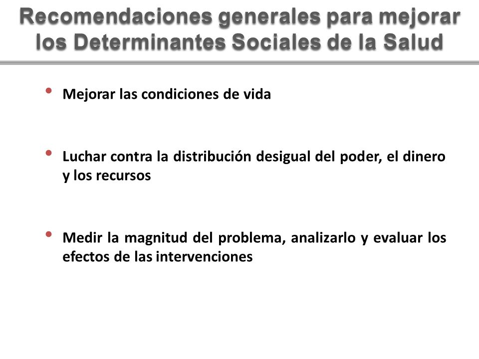 Recomendaciones generales para mejorar los Determinantes Sociales de la Salud