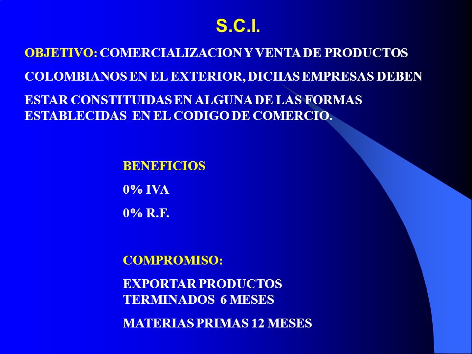 S.C.I. OBJETIVO: COMERCIALIZACION Y VENTA DE PRODUCTOS