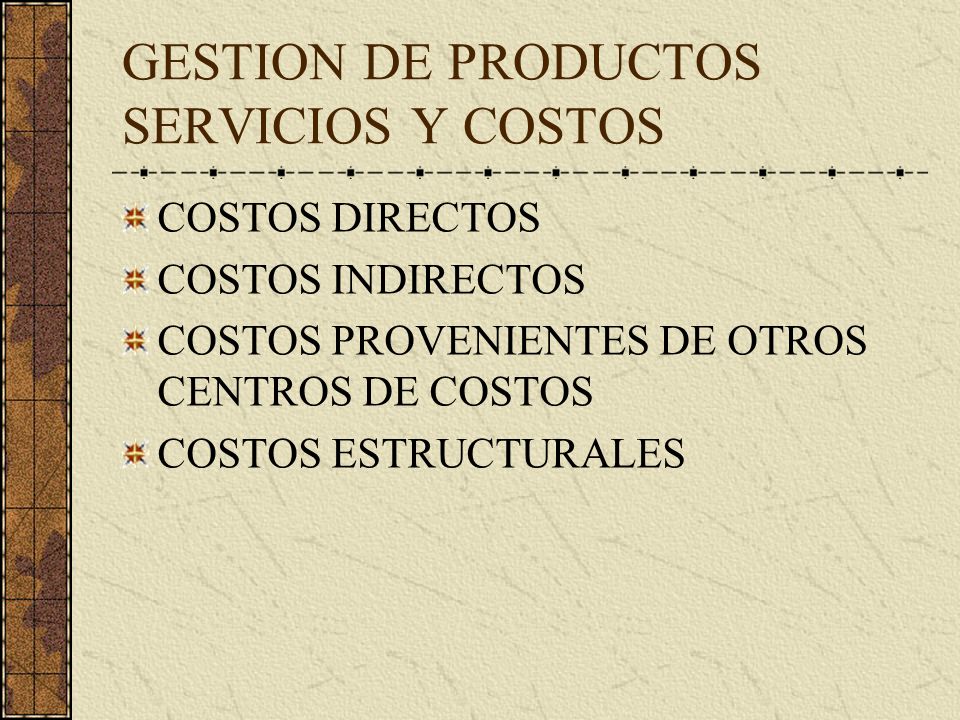 GESTION DE PRODUCTOS SERVICIOS Y COSTOS