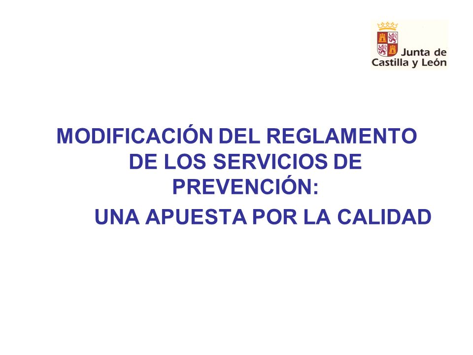 MODIFICACIÓN DEL REGLAMENTO DE LOS SERVICIOS DE PREVENCIÓN: UNA APUESTA POR LA CALIDAD