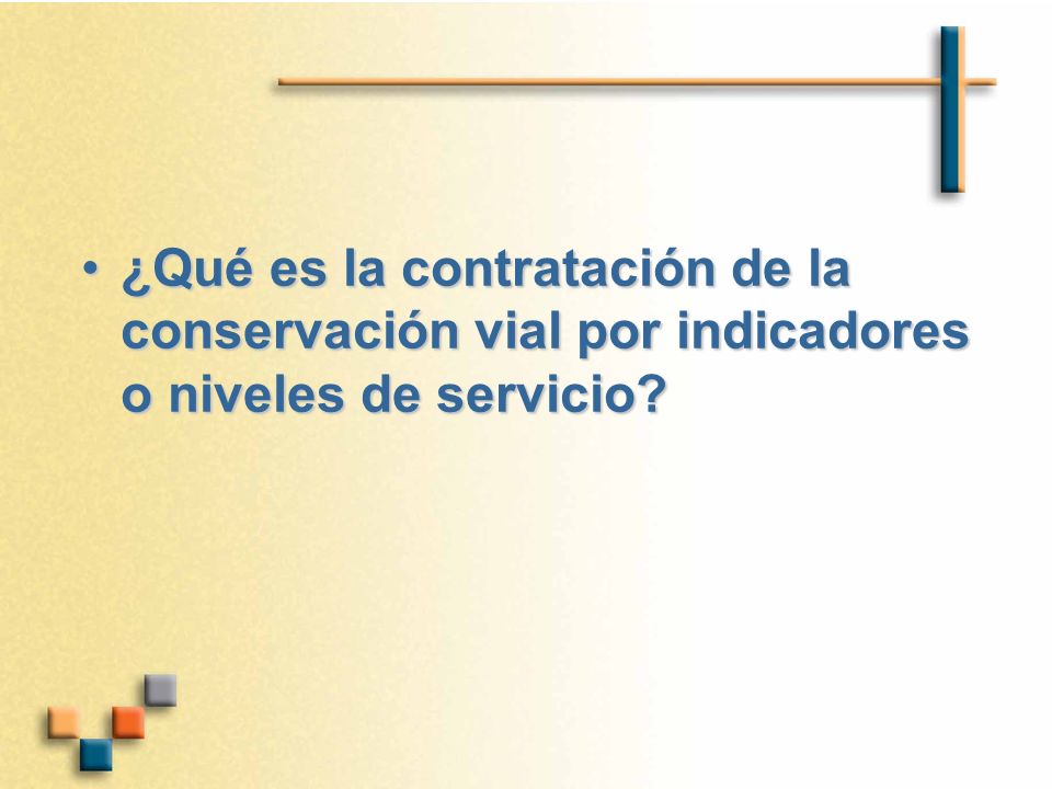 ¿Qué es la contratación de la conservación vial por indicadores o niveles de servicio