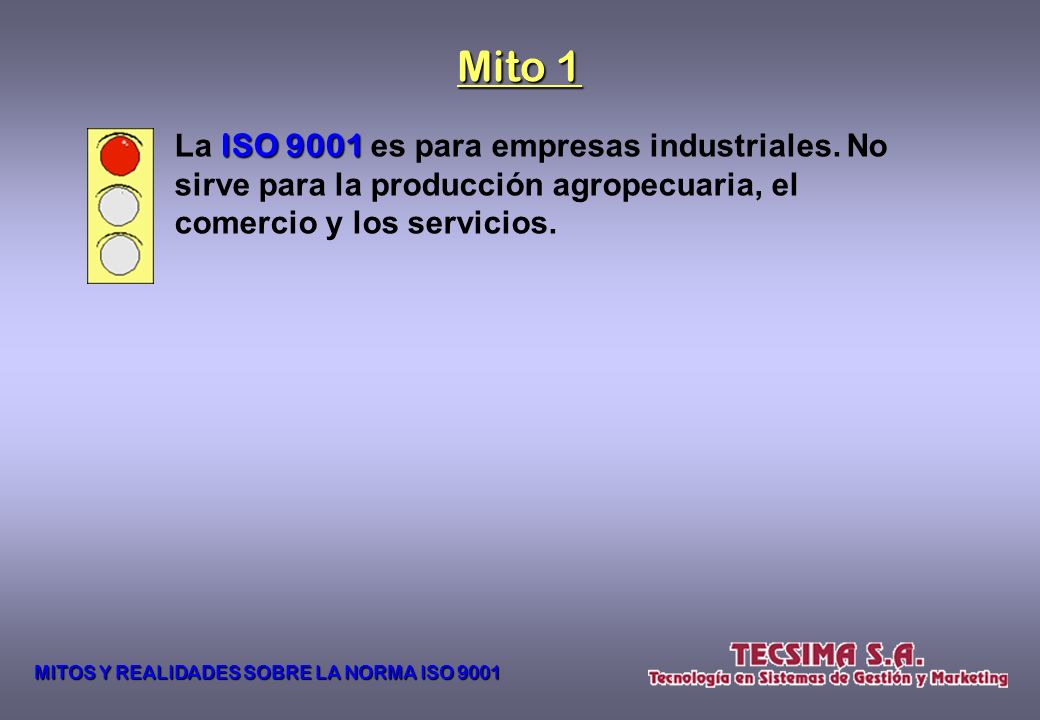 MITOS Y REALIDADES SOBRE LA NORMA ISO 9001