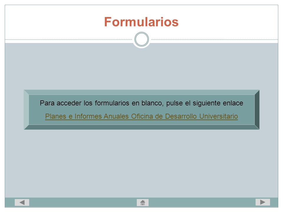 Formularios Para acceder los formularios en blanco, pulse el siguiente enlace.