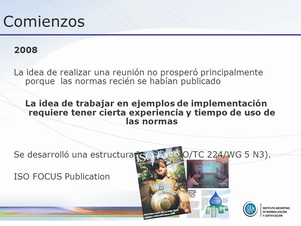 Comienzos La idea de realizar una reunión no prosperó principalmente porque las normas recién se habían publicado.