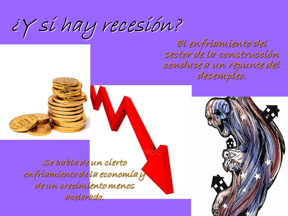 ¿Y si hay recesión El enfriamiento del sector de la construcción conduce a un repunte del desempleo.