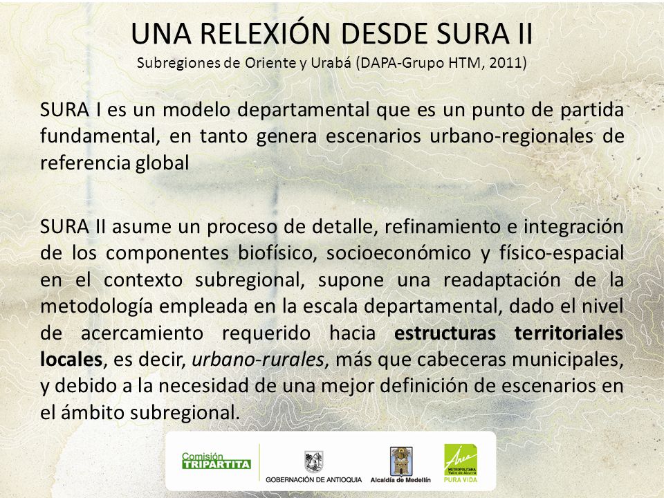 UNA RELEXIÓN DESDE SURA II Subregiones de Oriente y Urabá (DAPA-Grupo HTM, 2011)