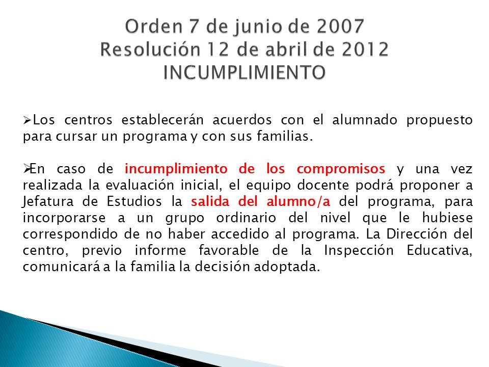 Orden 7 de junio de 2007 Resolución 12 de abril de 2012 INCUMPLIMIENTO