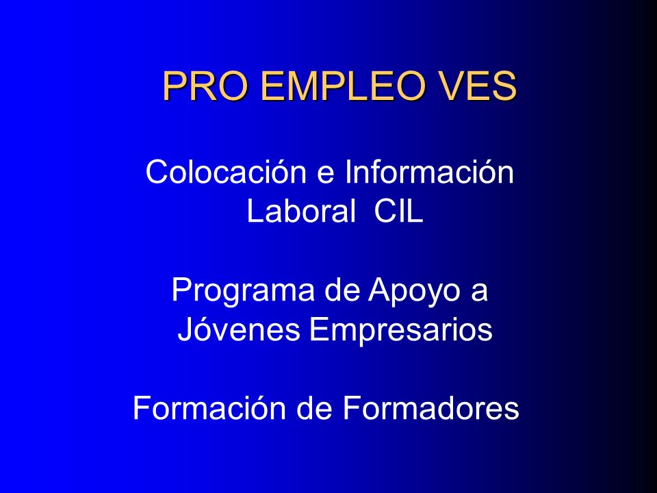PRO EMPLEO VES Colocación e Información Laboral CIL