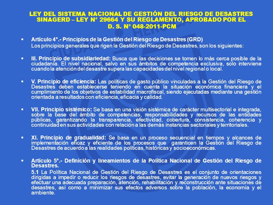 LEY DEL SISTEMA NACIONAL DE GESTIÓN DEL RIESGO DE DESASTRES SINAGERD – LEY N° Y SU REGLAMENTO, APROBADO POR EL