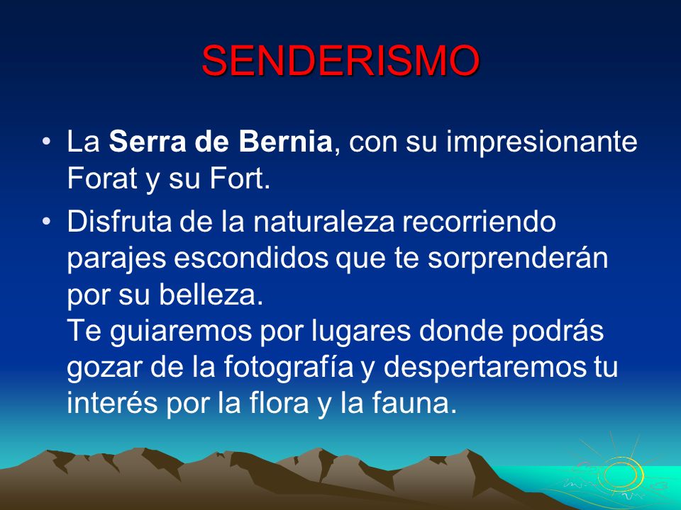 SENDERISMO La Serra de Bernia, con su impresionante Forat y su Fort.