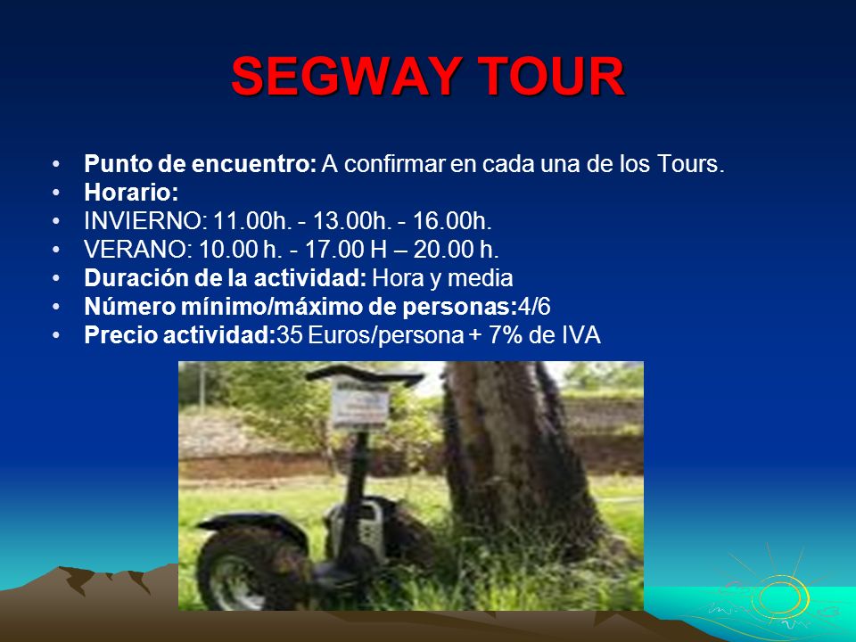SEGWAY TOUR Punto de encuentro: A confirmar en cada una de los Tours.