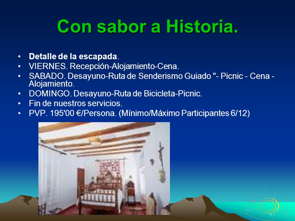 Con sabor a Historia. Detalle de la escapada.