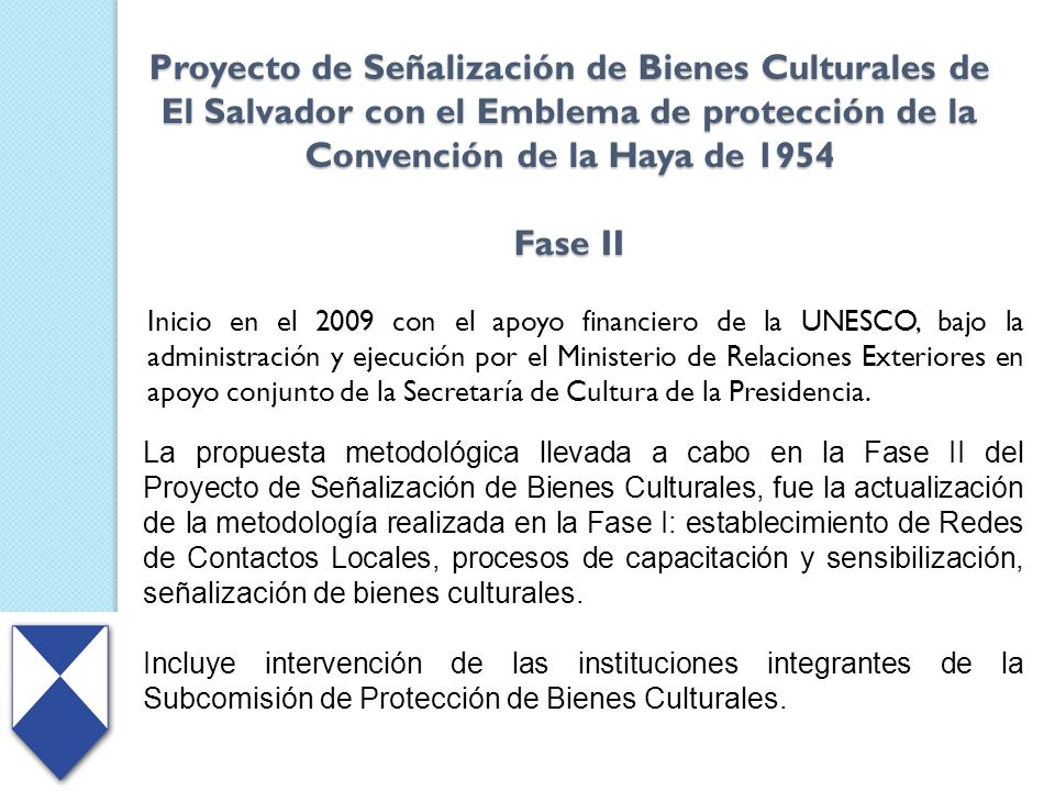 Proyecto de Señalización de Bienes Culturales de El Salvador con el Emblema de protección de la Convención de la Haya de 1954 Fase II