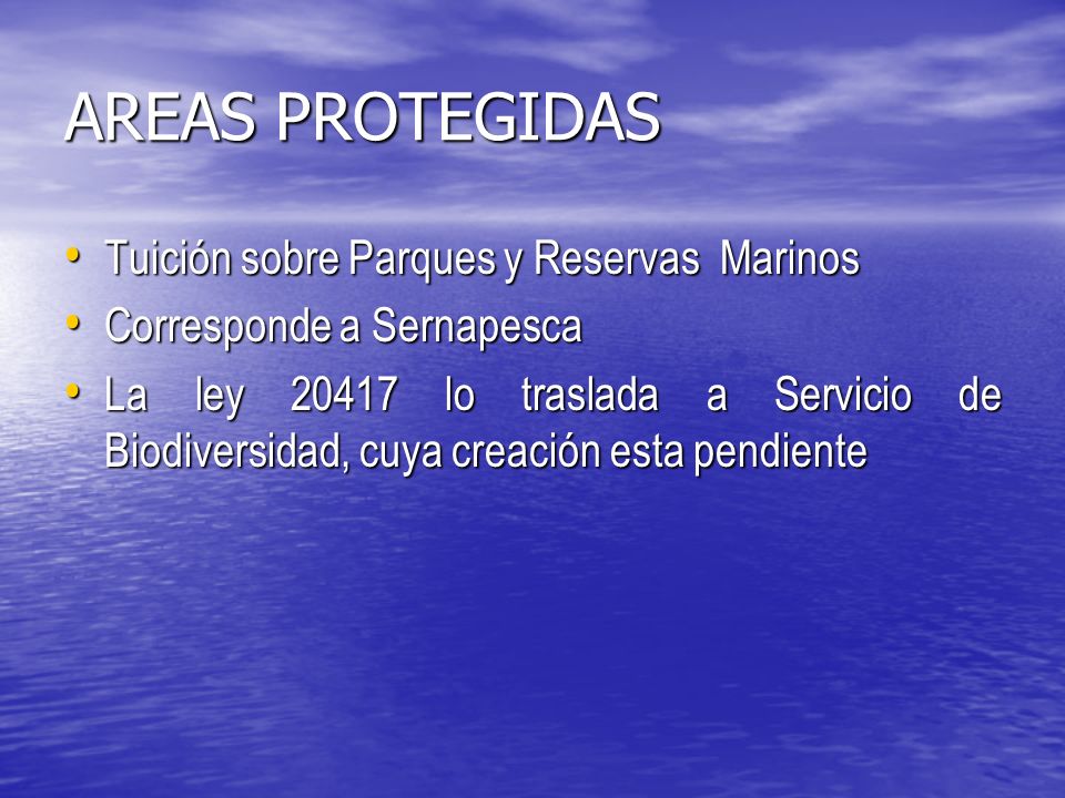 AREAS PROTEGIDAS Tuición sobre Parques y Reservas Marinos