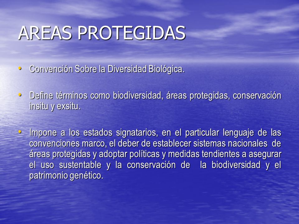 AREAS PROTEGIDAS Convención Sobre la Diversidad Biológica.