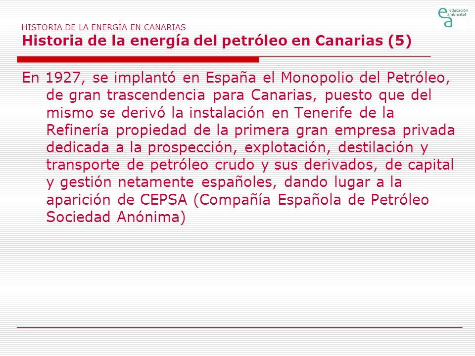 HISTORIA DE LA ENERGÍA EN CANARIAS Historia de la energía del petróleo en Canarias (5)