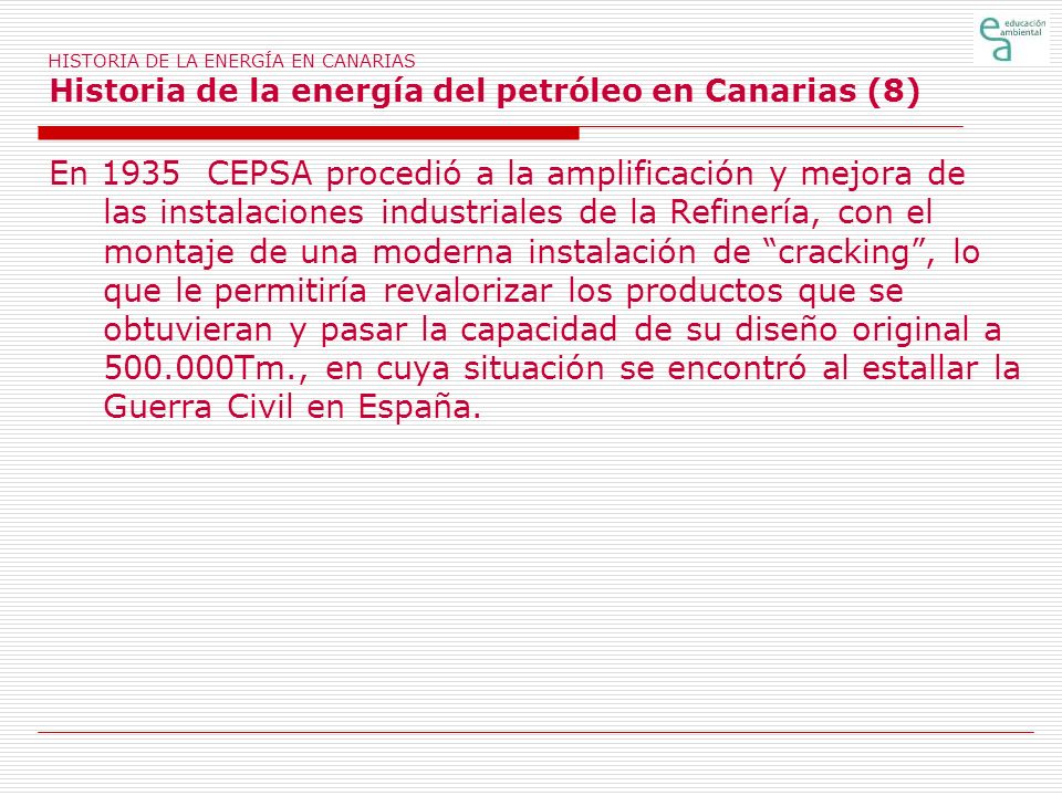 HISTORIA DE LA ENERGÍA EN CANARIAS Historia de la energía del petróleo en Canarias (8)