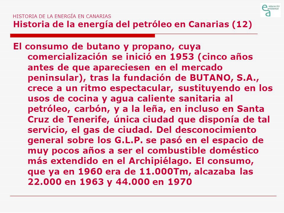 HISTORIA DE LA ENERGÍA EN CANARIAS Historia de la energía del petróleo en Canarias (12)