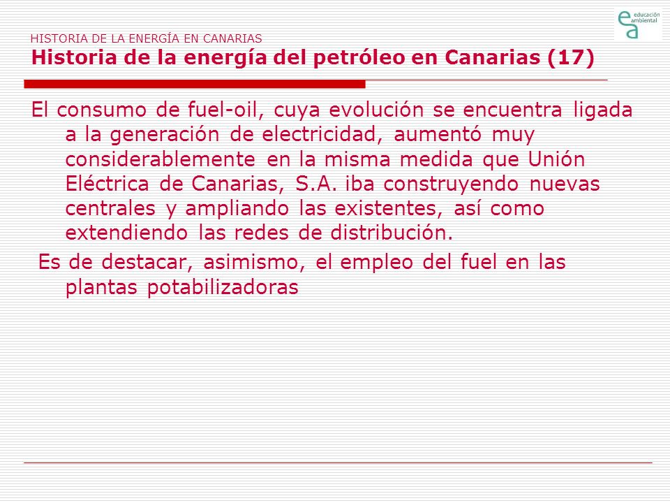 HISTORIA DE LA ENERGÍA EN CANARIAS Historia de la energía del petróleo en Canarias (17)