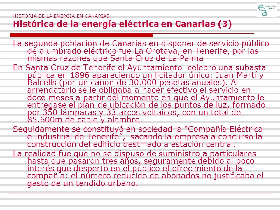 HISTORIA DE LA ENERGÍA EN CANARIAS Histórica de la energía eléctrica en Canarias (3)