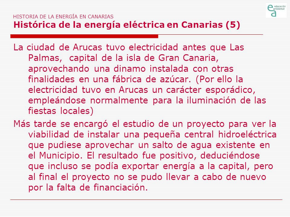 HISTORIA DE LA ENERGÍA EN CANARIAS Histórica de la energía eléctrica en Canarias (5)