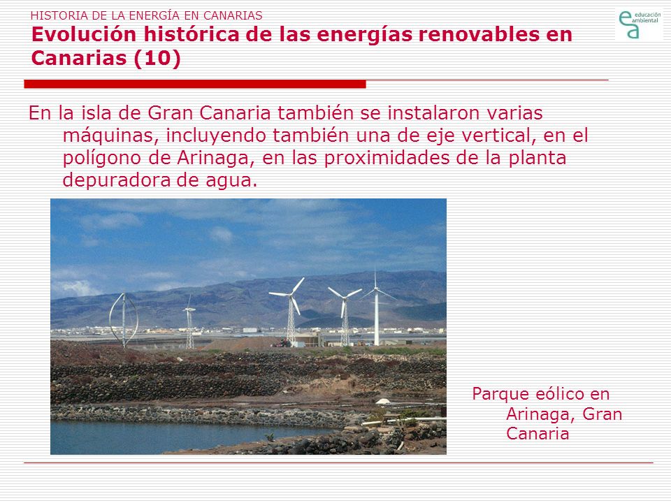 HISTORIA DE LA ENERGÍA EN CANARIAS Evolución histórica de las energías renovables en Canarias (10)