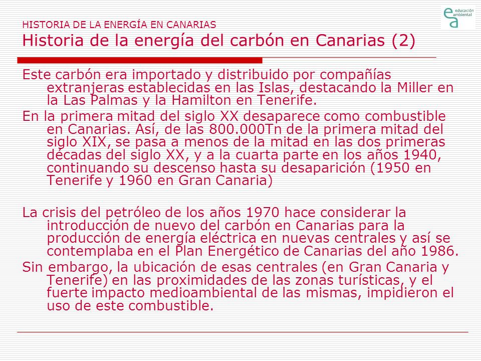 HISTORIA DE LA ENERGÍA EN CANARIAS Historia de la energía del carbón en Canarias (2)