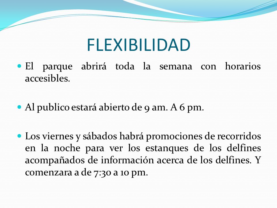 FLEXIBILIDAD El parque abrirá toda la semana con horarios accesibles.