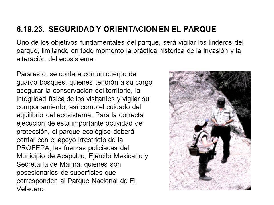 SEGURIDAD Y ORIENTACION EN EL PARQUE Uno de los objetivos fundamentales del parque, será vigilar los linderos del parque, limitando en todo momento la práctica histórica de la invasión y la alteración del ecosistema.