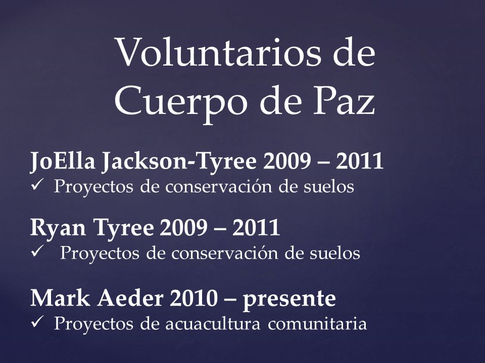 Voluntarios de Cuerpo de Paz JoElla Jackson-Tyree 2009 – 2011