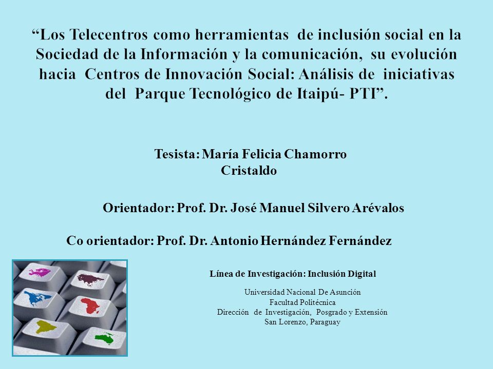 Los Telecentros como herramientas de inclusión social en la Sociedad de la Información y la comunicación, su evolución hacia Centros de Innovación Social: Análisis de iniciativas del Parque Tecnológico de Itaipú- PTI .