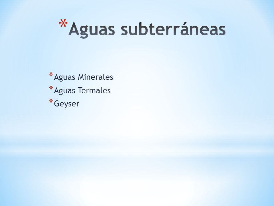 Aguas subterráneas Aguas Minerales Aguas Termales Geyser