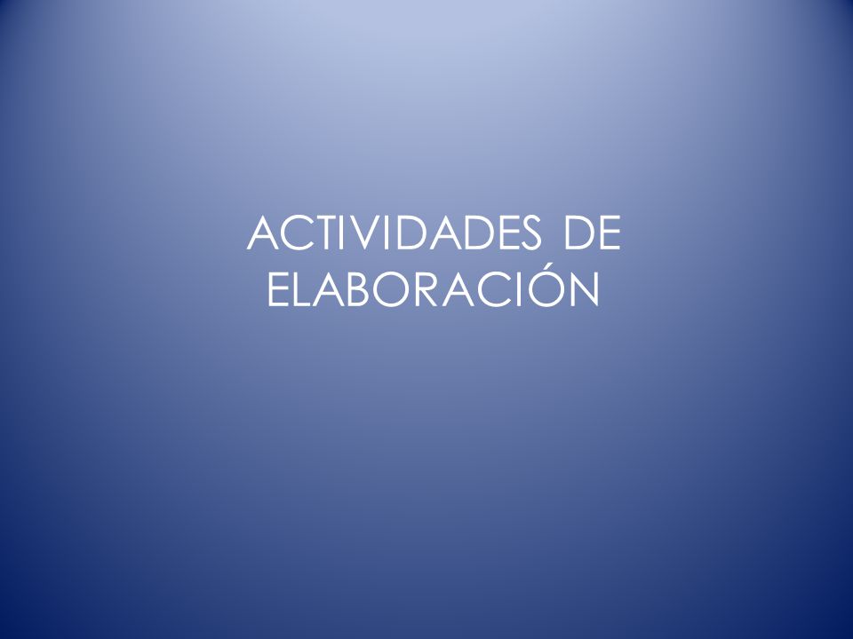 ACTIVIDADES DE ELABORACIÓN