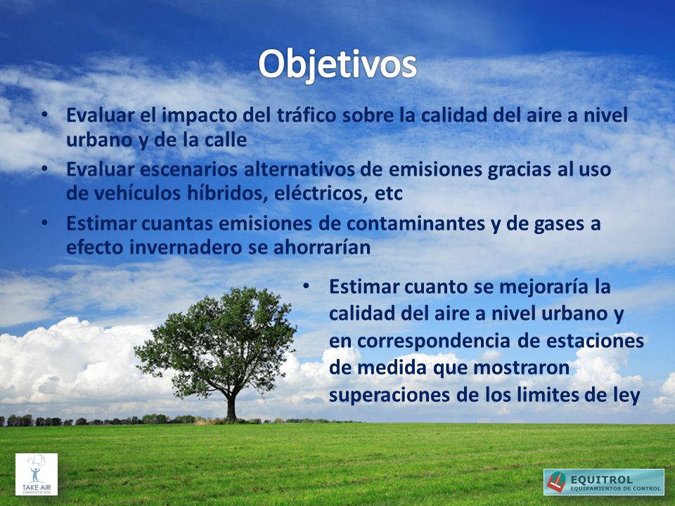 Objetivos Evaluar el impacto del tráfico sobre la calidad del aire a nivel urbano y de la calle.