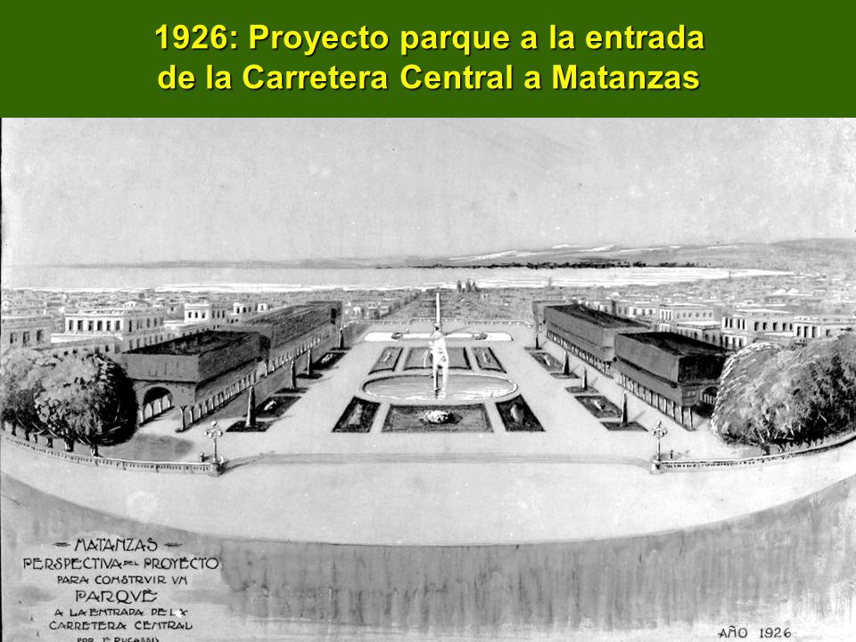 1926: Proyecto parque a la entrada de la Carretera Central a Matanzas