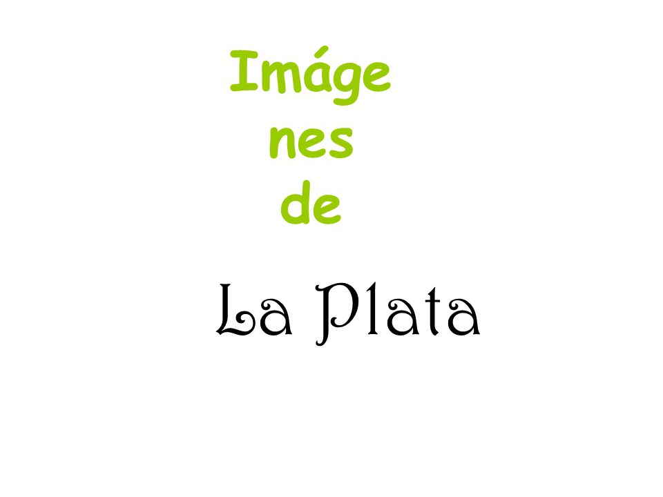 Imágenes de La Plata