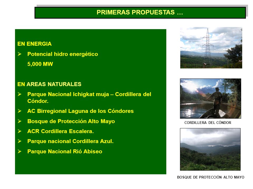 PRIMERAS PROPUESTAS … EN ENERGIA Potencial hidro energético 5,000 MW