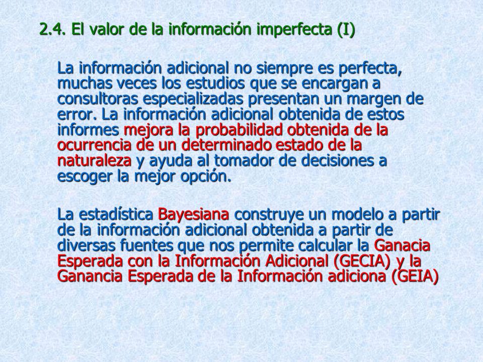 2.4. El valor de la información imperfecta (I)