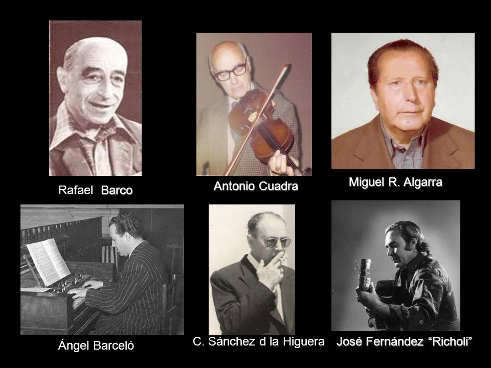 Miguel R. Algarra Antonio Cuadra. Rafael Barco. C. Sánchez d la Higuera. José Fernández Richoli