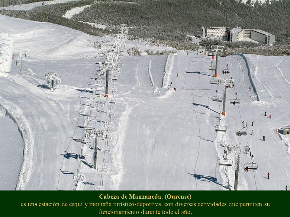 Cabeza de Manzaneda, (Ourense) es una estación de esquí y montaña turístico-deportiva, con diversas actividades que permiten su funcionamiento durante todo el año.