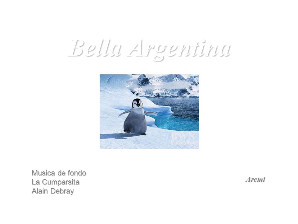 Bella Argentina Musica de fondo La Cumparsita Alain Debray Arcmi