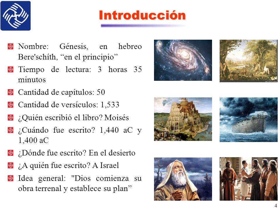 Introducción Nombre: Génesis, en hebreo Bere schíth, en el principio