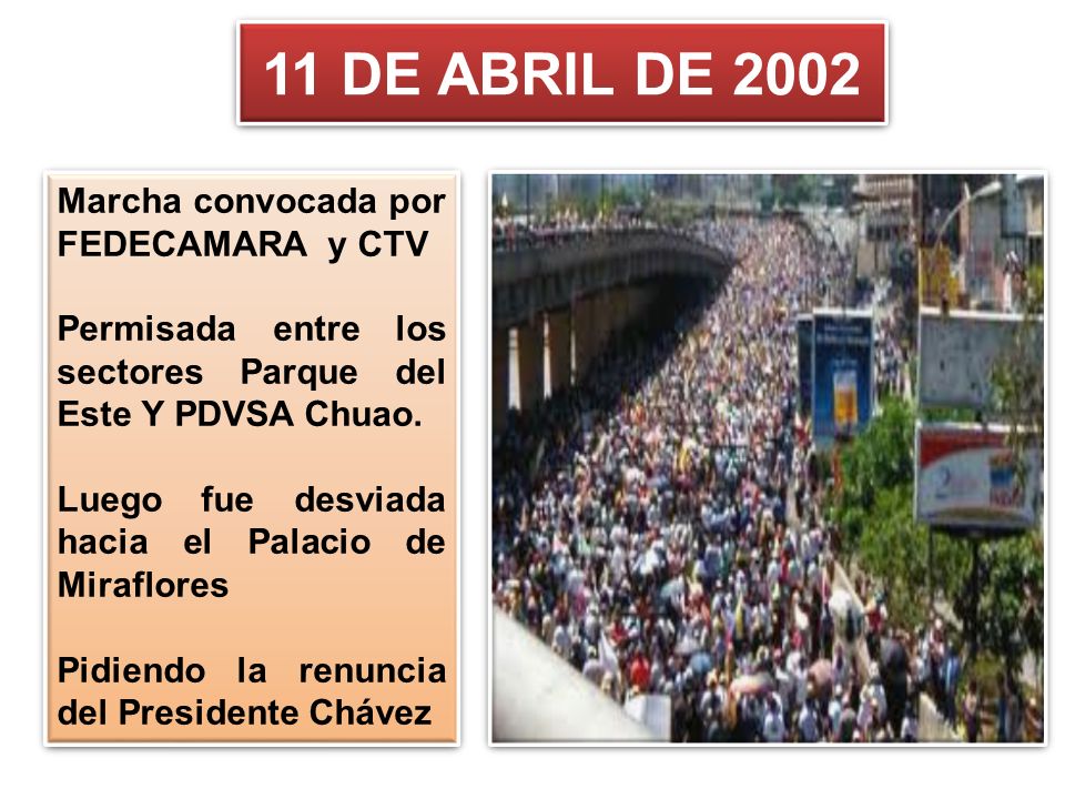 11 DE ABRIL DE 2002 Marcha convocada por FEDECAMARA y CTV
