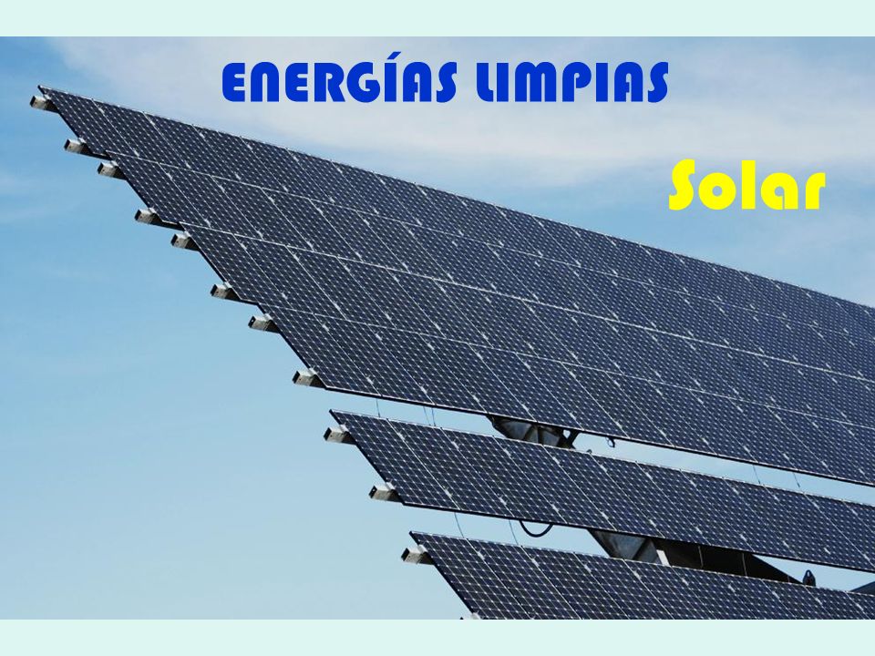 ENERGÍAS LIMPIAS Solar